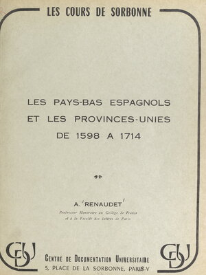 cover image of Les Pays-Bas espagnols et les Provinces-Unies, de 1598 à 1714